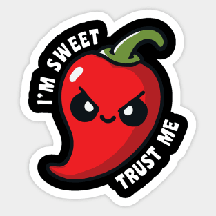 I'm Sweet Trust Me Hot Chili Pepper Funny Sticker